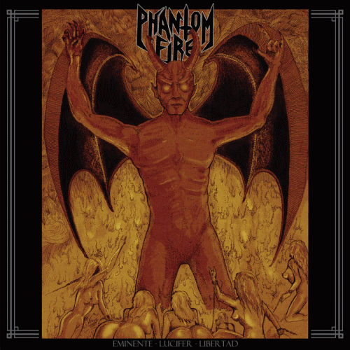 Phantom Fire : Eminente Lucifer Libertad